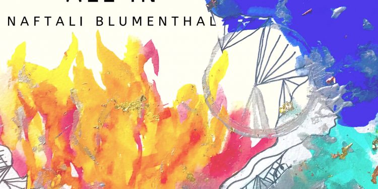 Naftali Blumenthal - All In