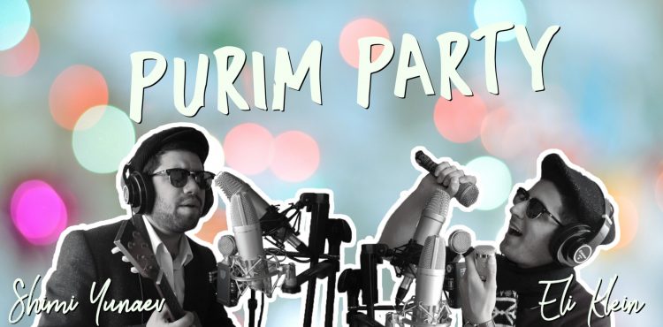 Shimy Yunayev & Eli Klein - Purim Party Medley
