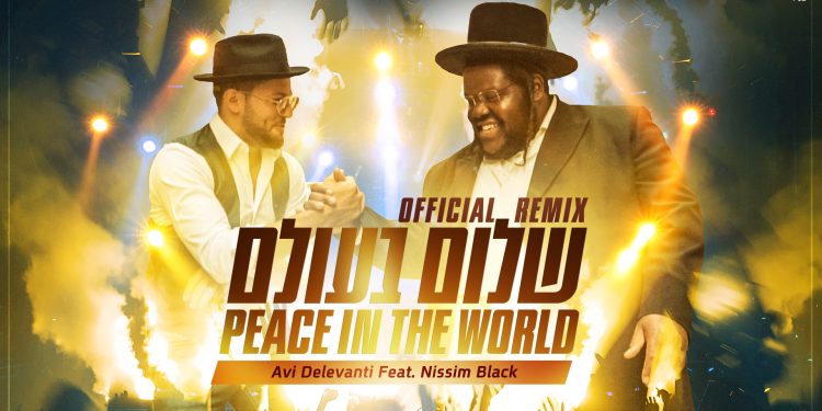 Avi Delevanti Feat. Nissim Black - Peace In The World Official Remix