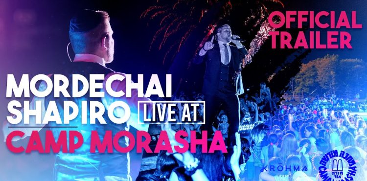 MORDECHAI SHAPIRO LIVE AT CAMP MORASHA ft. KROHMA (Official Trailer)