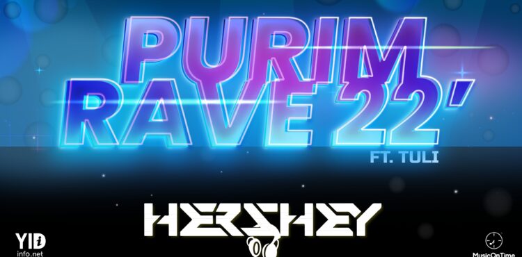 YT Thumbnail • Purim 2022 EDM Rave Mix By DJ Hershey ft. Tuli • @MusicOnTime