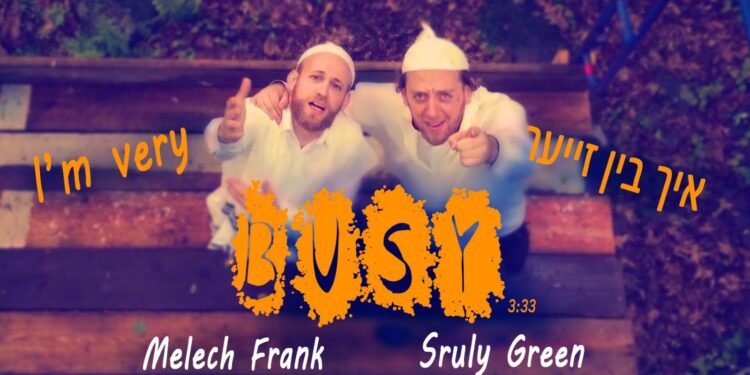 YT Thumbnail • I'm Very Busy • Sruly Green Feat. Meilech Frank @MusicOnTime