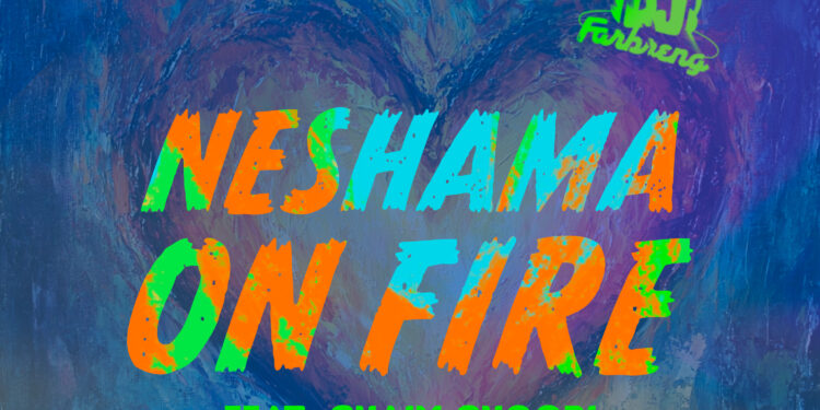 DJ Farbreng - Neshama On Fire Feat. Chaim Ghoori