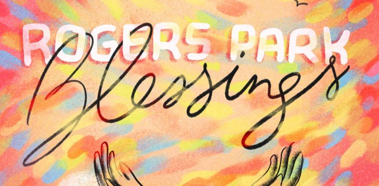 Rogers Park - Blessings