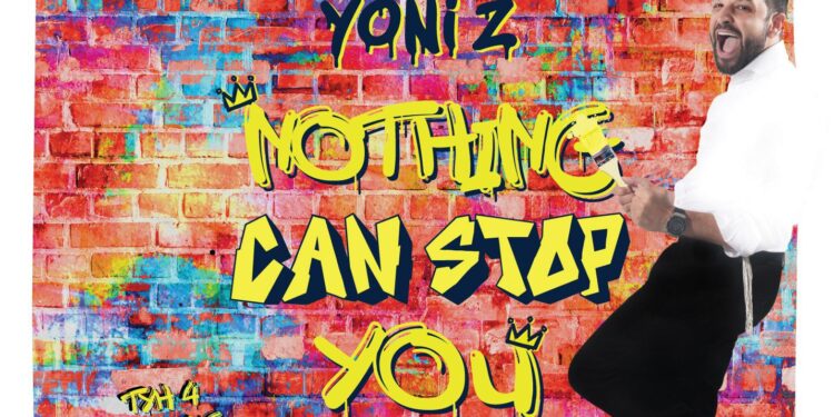 Yoni Z - Nothing Can Stop You