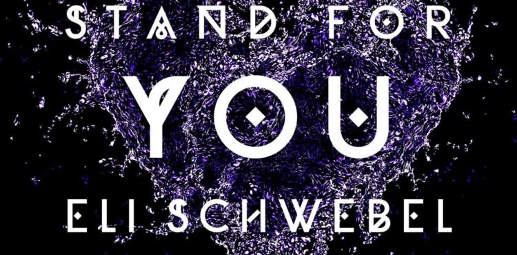 Eli Schwebel - Stand For You