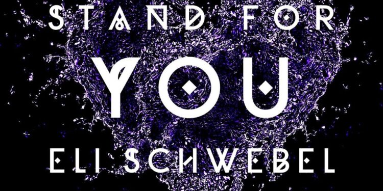 Eli Schwebel - Stand For You