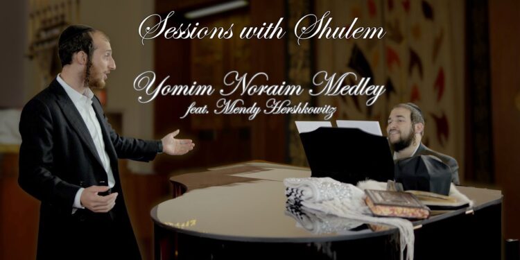 Sessions with Shulem - Yomim Noraim Medley ft. Mendy Hershkowitz